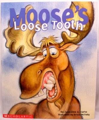 Moose's Loose Tooth